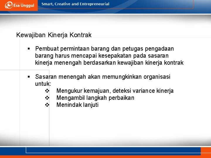 Kewajiban Kinerja Kontrak Pembuat permintaan barang dan petugas pengadaan barang harus mencapai kesepakatan pada Kewajiban Kinerja Kontrak Pembuat permintaan barang dan petugas pengadaan barang harus mencapai kesepakatan pada