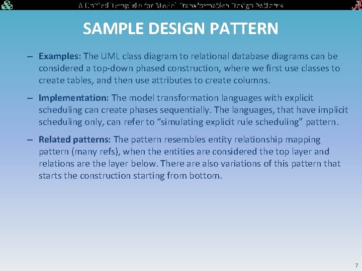 A Unified Template for Model Transformation Design Patterns SAMPLE DESIGN PATTERN – Examples: The A Unified Template for Model Transformation Design Patterns SAMPLE DESIGN PATTERN – Examples: The