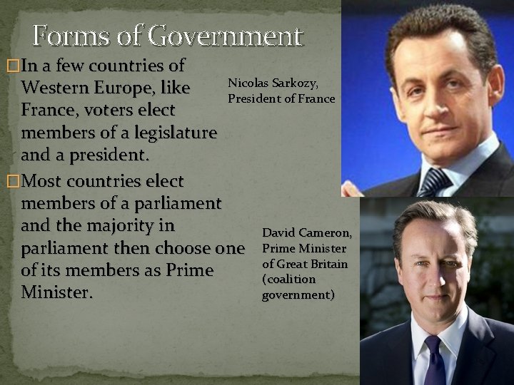 Forms of Government �In a few countries of Nicolas Sarkozy, Western Europe, like President