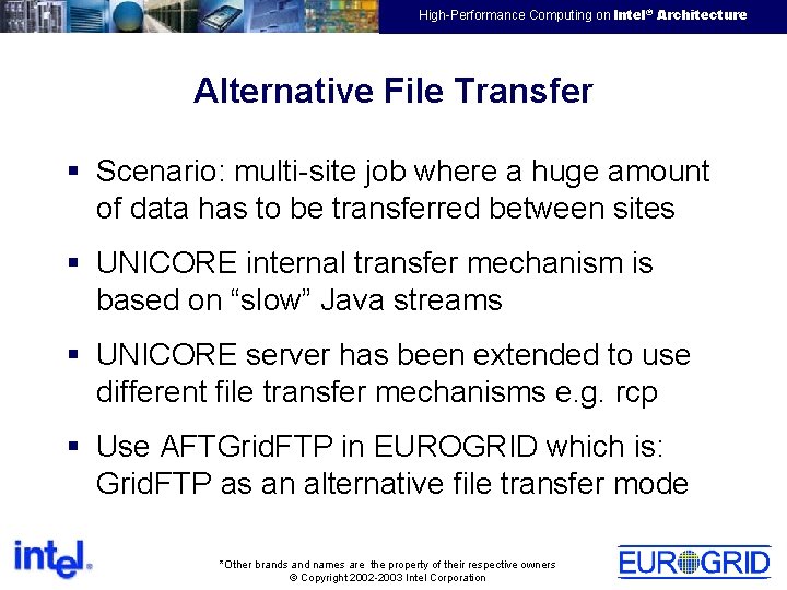 EMEA HPTC Virtual Team High-Performance Computing on Intel® Architecture Alternative File Transfer § Scenario:
