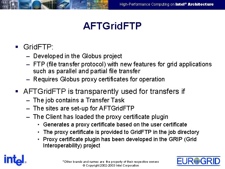 EMEA HPTC Virtual Team High-Performance Computing on Intel® Architecture AFTGrid. FTP § Grid. FTP: