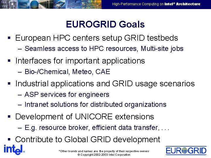 EMEA HPTC Virtual Team High-Performance Computing on Intel® Architecture EUROGRID Goals § European HPC