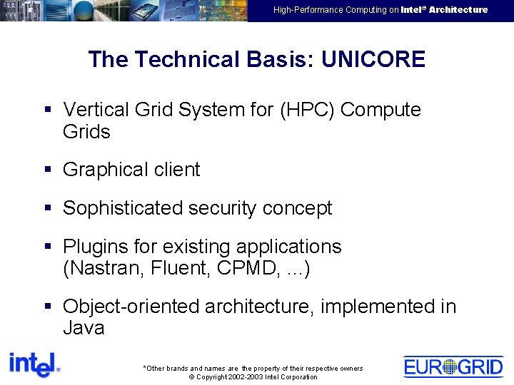EMEA HPTC Virtual Team High-Performance Computing on Intel® Architecture The Technical Basis: UNICORE §