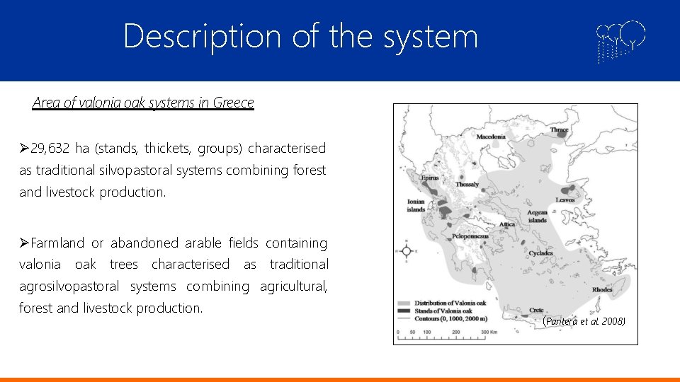 Description of the system Area of valonia oak systems in Greece 29, 632 ha