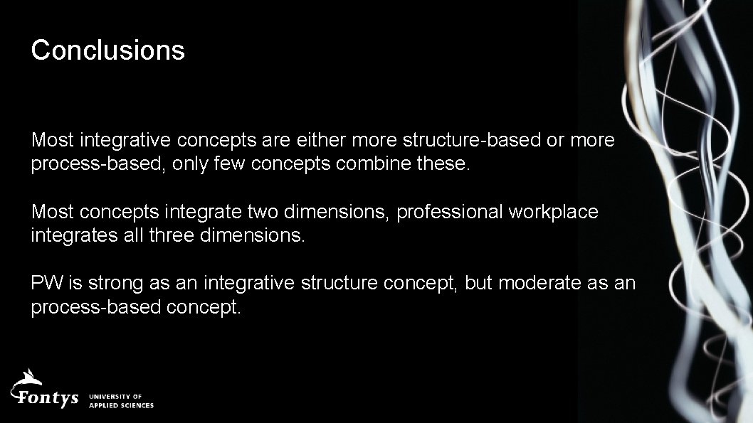 Conclusions Most integrative concepts are either more structure-based or more process-based, only few concepts
