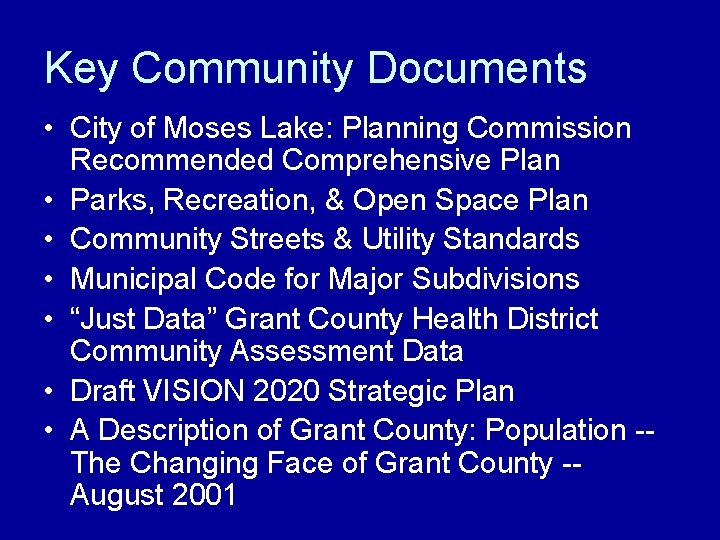 Key Community Documents • City of Moses Lake: Planning Commission Recommended Comprehensive Plan •