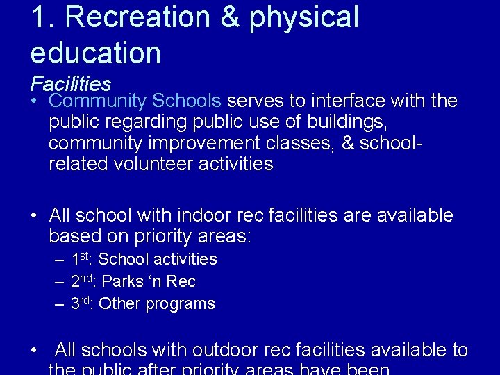 1. Recreation & physical education Facilities • Community Schools serves to interface with the