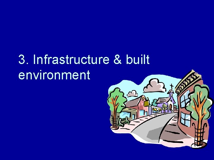 3. Infrastructure & built environment 