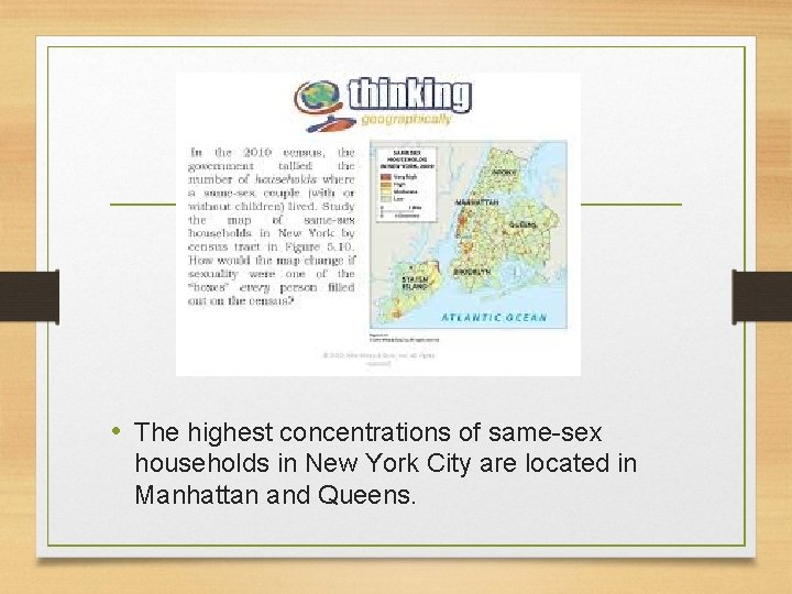  • The highest concentrations of same-sex households in New York City are located