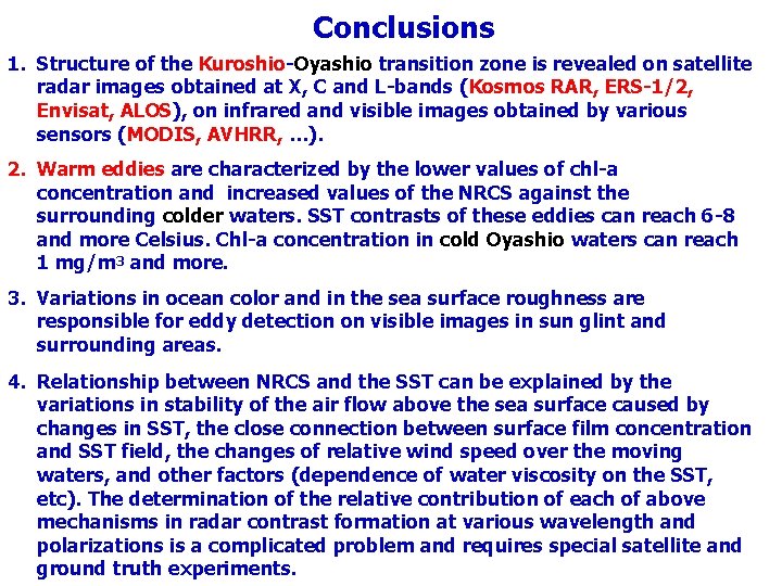 Conclusions 1. Structure of the Kuroshio-Oyashio transition zone is revealed on satellite radar images