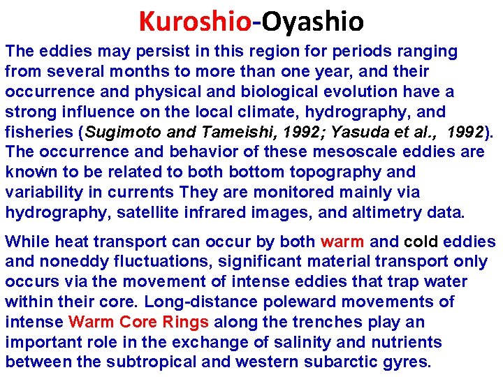 Kuroshio-Oyashio The eddies may persist in this region for periods ranging from several months