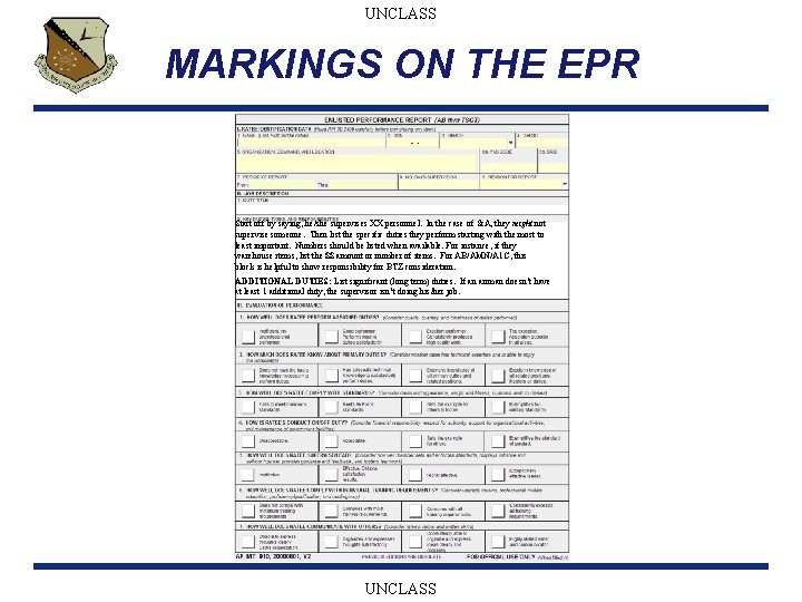 UNCLASS MARKINGS ON THE EPR Start off by saying, he/she supervises XX personnel. In