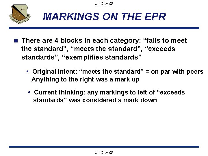UNCLASS MARKINGS ON THE EPR n There are 4 blocks in each category: “fails