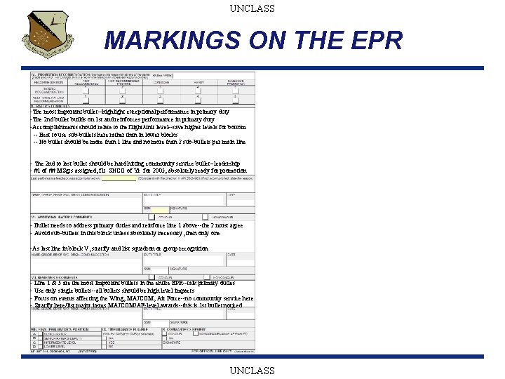 UNCLASS MARKINGS ON THE EPR -The most important bullet--highlight exceptional performance in primary duty