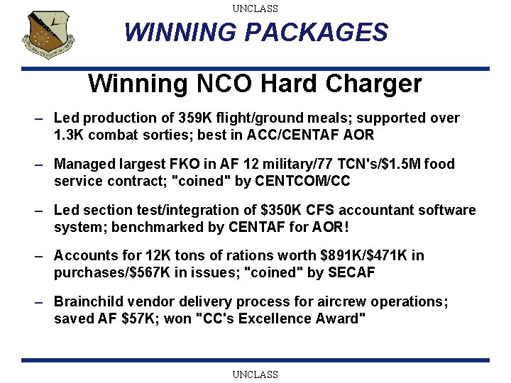 UNCLASS WINNING PACKAGES Winning NCO Hard Charger – Led production of 359 K flight/ground