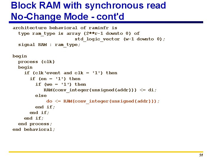 Block RAM with synchronous read No-Change Mode - cont'd architecture behavioral of raminfr is