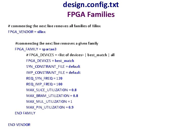 design. config. txt FPGA Families # commenting the next line removes all families of