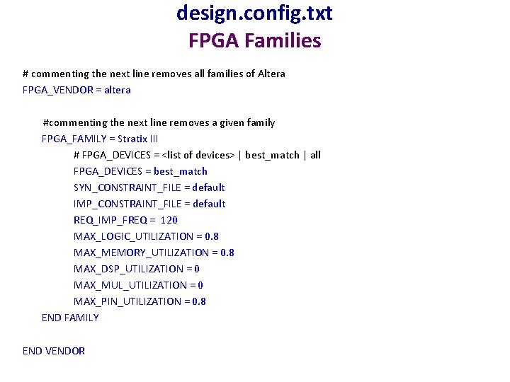 design. config. txt FPGA Families # commenting the next line removes all families of