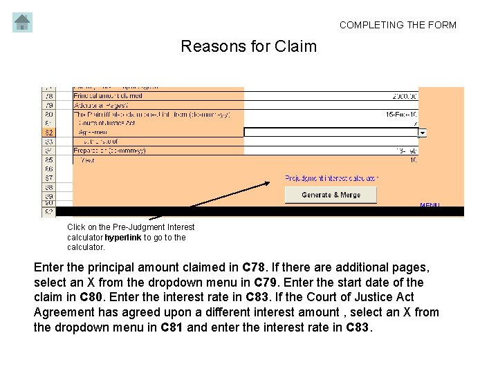 COMPLETING THE FORM Reasons for Claim Click on the Pre-Judgment Interest calculator hyperlink to