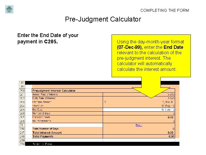 COMPLETING THE FORM Pre-Judgment Calculator Enter the End Date of your payment in C