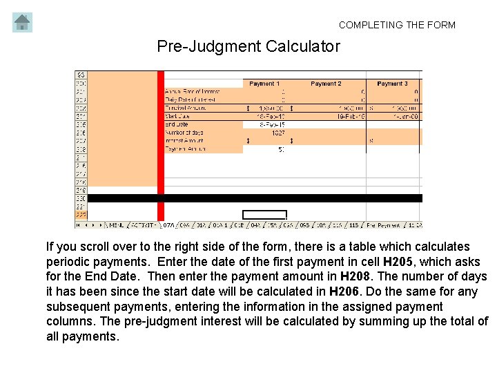 COMPLETING THE FORM Pre-Judgment Calculator If you scroll over to the right side of