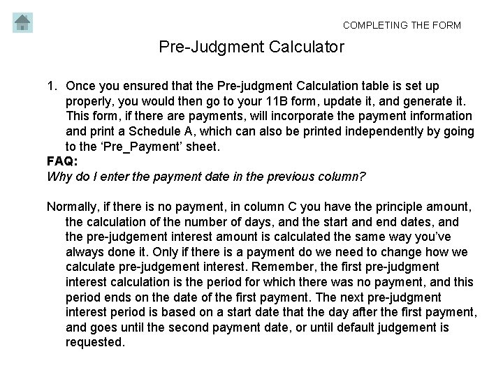 COMPLETING THE FORM Pre-Judgment Calculator 1. Once you ensured that the Pre-judgment Calculation table