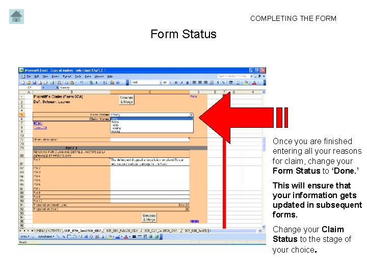 COMPLETING THE FORM Form Status Once you are finished entering all your reasons for