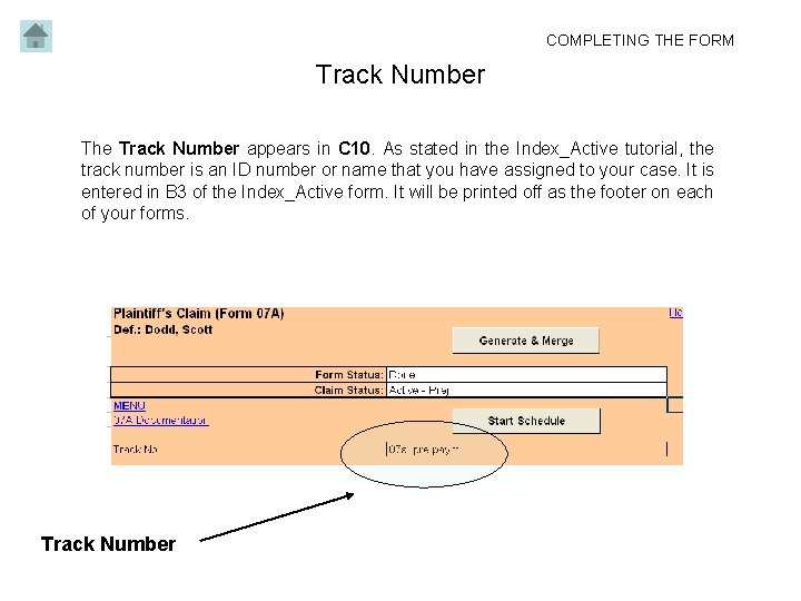 COMPLETING THE FORM Track Number The Track Number appears in C 10. As stated