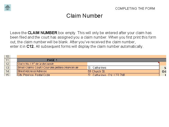COMPLETING THE FORM Claim Number Leave the CLAIM NUMBER box empty. This will only