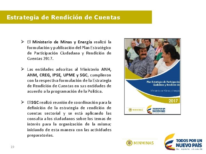 Estrategia de Rendición de Cuentas Ø El Ministerio de Minas y Energía realizó la