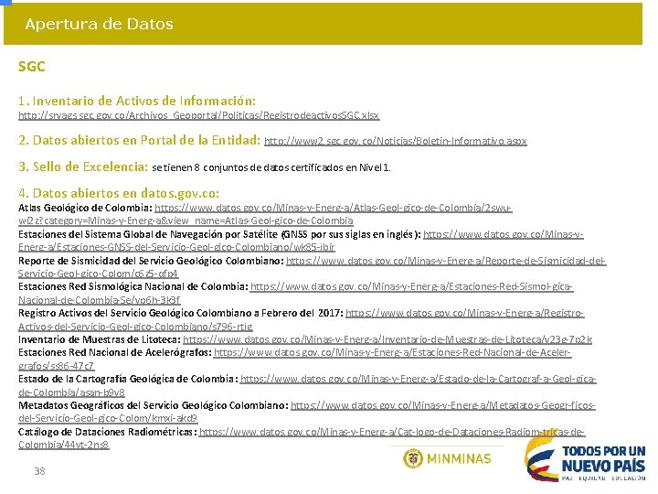  Apertura de Datos SGC 1. Inventario de Activos de Información: http: //srvags. sgc.