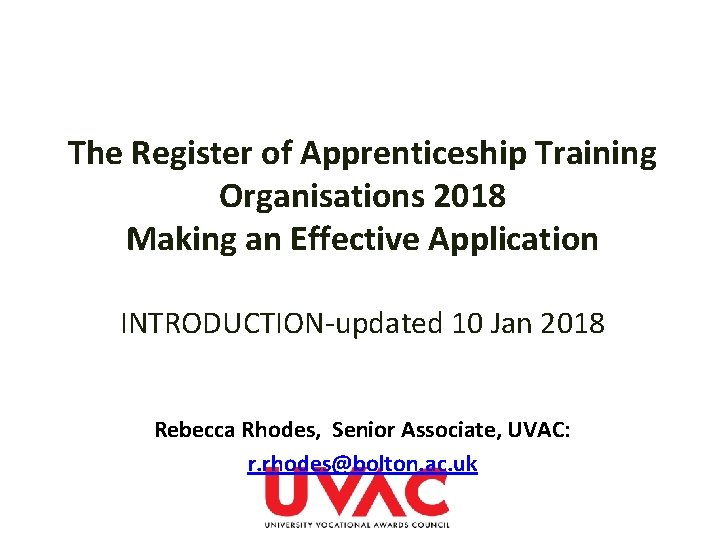 The Register of Apprenticeship Training Organisations 2018 Making an Effective Application INTRODUCTION-updated 10 Jan The Register of Apprenticeship Training Organisations 2018 Making an Effective Application INTRODUCTION-updated 10 Jan