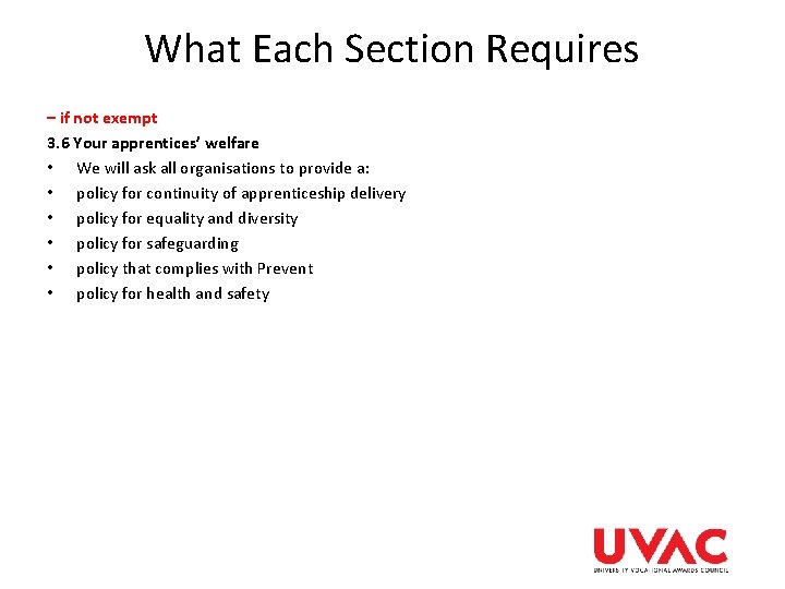 What Each Section Requires – if not exempt 3. 6 Your apprentices’ welfare • What Each Section Requires – if not exempt 3. 6 Your apprentices’ welfare •