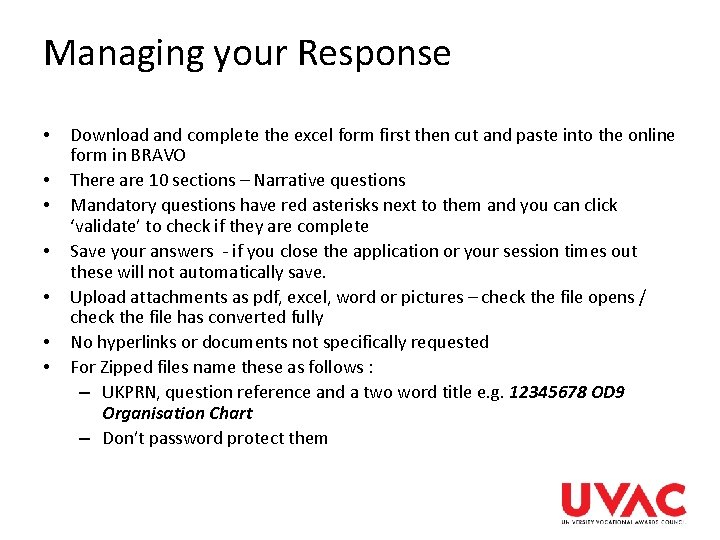 Managing your Response • • Download and complete the excel form first then cut Managing your Response • • Download and complete the excel form first then cut