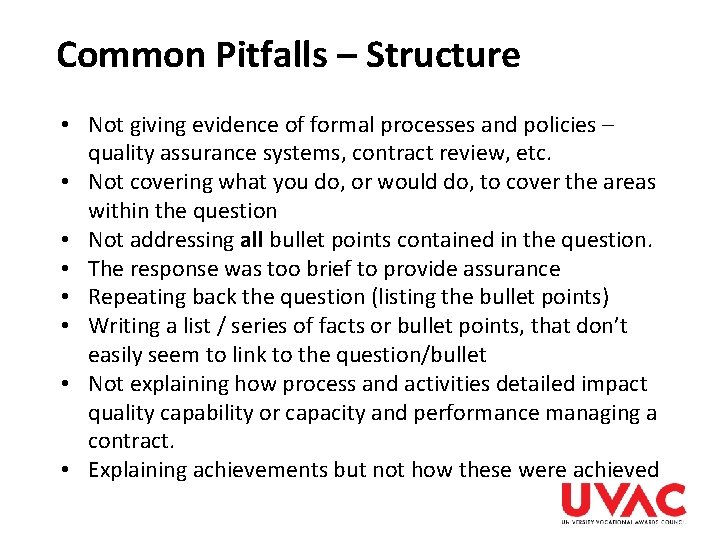 Common Pitfalls – Structure • Not giving evidence of formal processes and policies – Common Pitfalls – Structure • Not giving evidence of formal processes and policies –