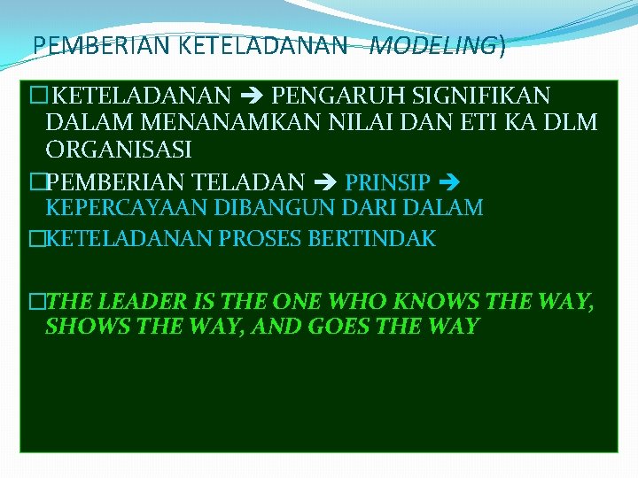 PEMBERIAN KETELADANAN MODELING) � KETELADANAN PENGARUH SIGNIFIKAN DALAM MENANAMKAN NILAI DAN ETI KA DLM