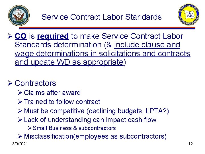 Service Contract Labor Standards Ø CO is required to make Service Contract Labor Standards