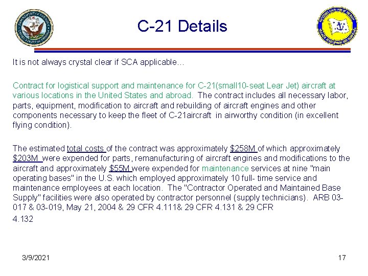C 21 Details It is not always crystal clear if SCA applicable… Contract for