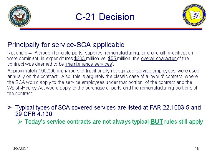 C 21 Decision Principally for service SCA applicable Rationale Although tangible parts, supplies, remanufacturing,