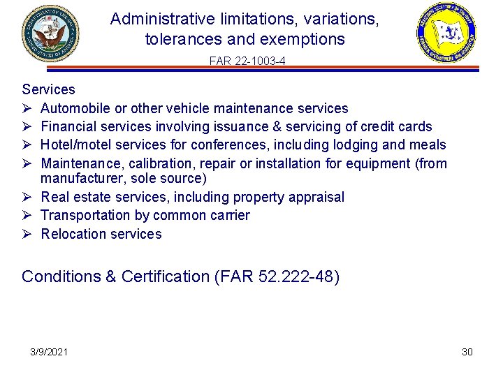 Administrative limitations, variations, tolerances and exemptions FAR 22 1003 4 Services Ø Automobile or