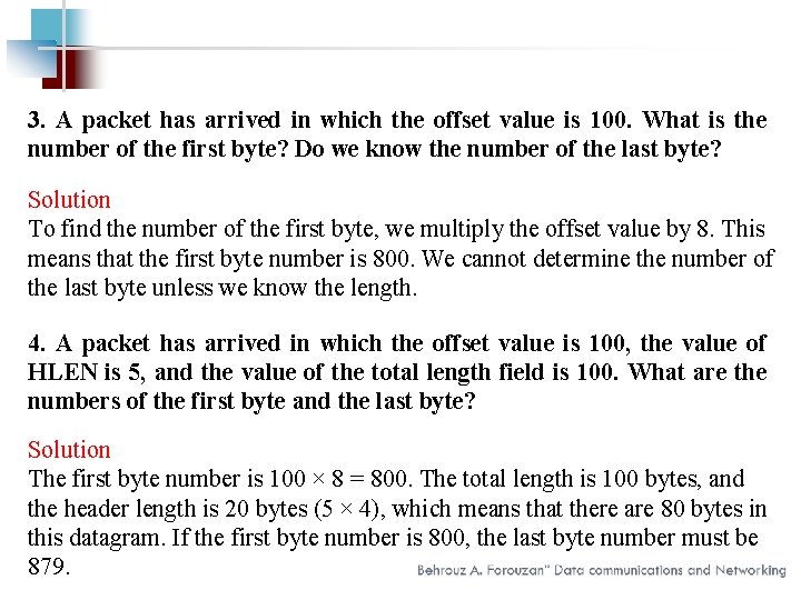 3. A packet has arrived in which the offset value is 100. What is