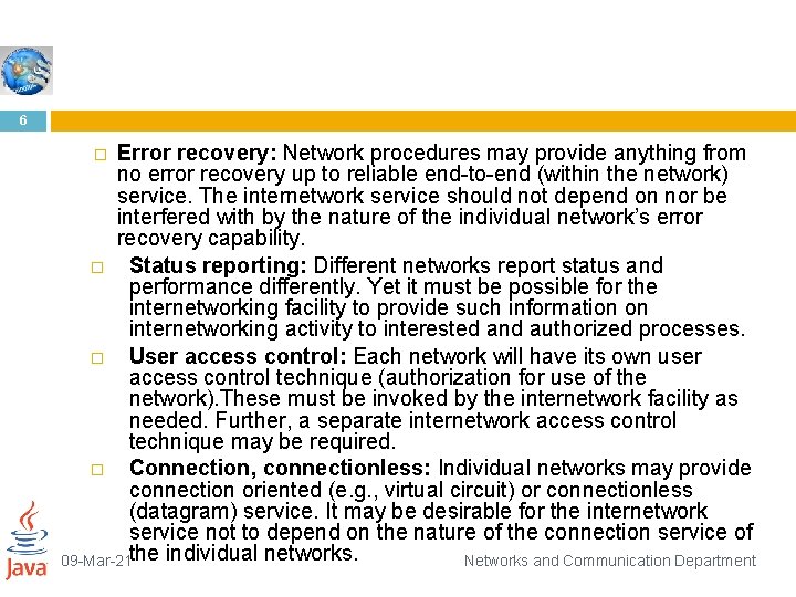 6 Error recovery: Network procedures may provide anything from no error recovery up to
