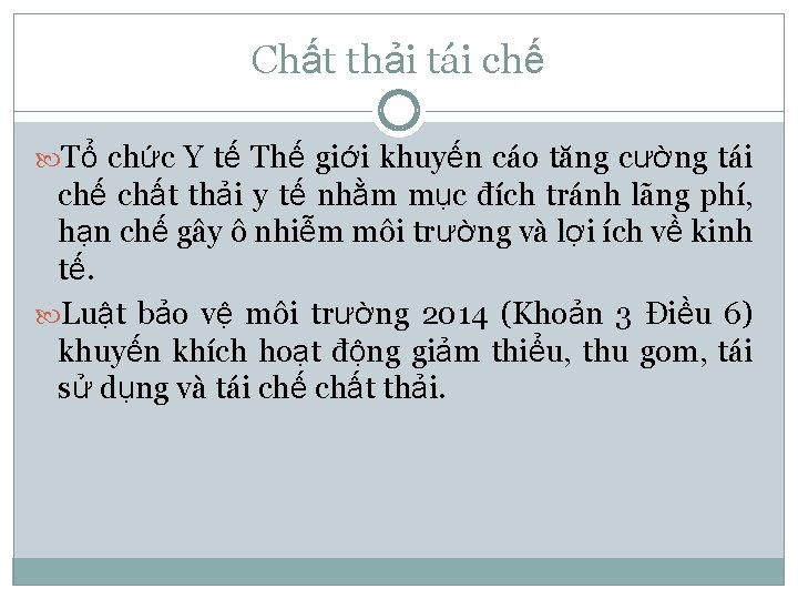 Chất thải tái chế Tổ chức Y tế Thế giới khuyến cáo tăng cường