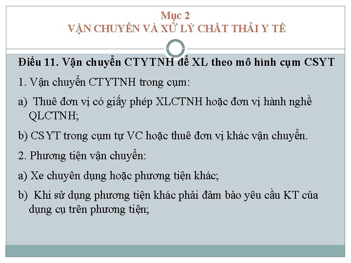 Mục 2 VẬN CHUYỂN VÀ XỬ LÝ CHẤT THẢI Y TẾ Điều 11. Vận