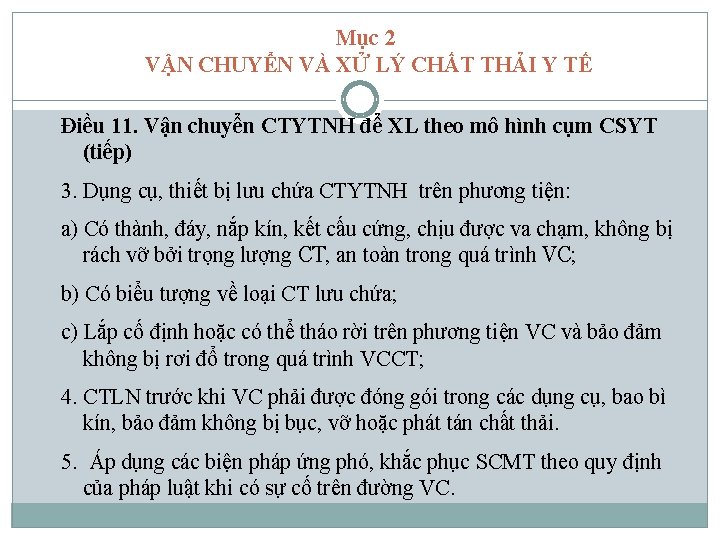 Mục 2 VẬN CHUYỂN VÀ XỬ LÝ CHẤT THẢI Y TẾ Điều 11. Vận