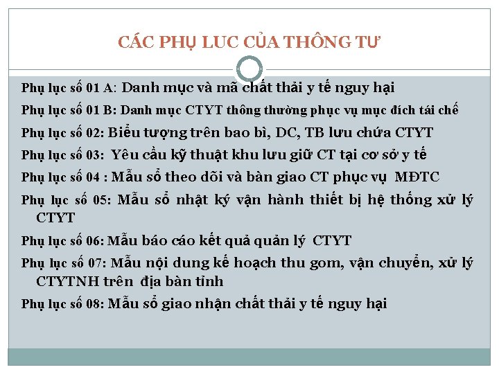 CÁC PHỤ LUC CỦA THÔNG TƯ Phụ lục số 01 A: Danh mục và