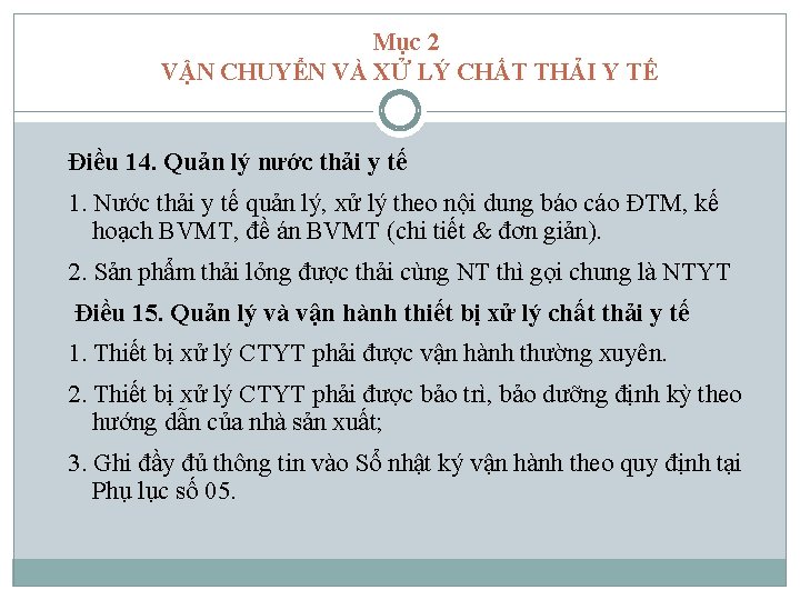 Mục 2 VẬN CHUYỂN VÀ XỬ LÝ CHẤT THẢI Y TẾ Điều 14. Quản