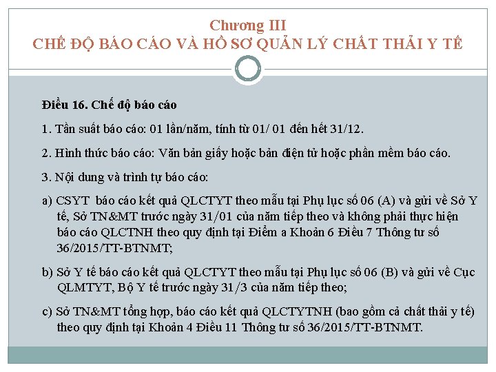 Chương III CHẾ ĐỘ BÁO CÁO VÀ HỒ SƠ QUẢN LÝ CHẤT THẢI Y
