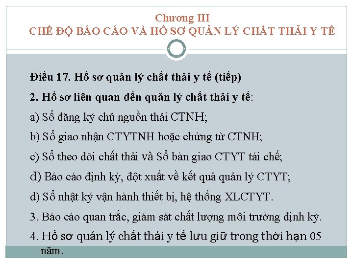 Chương III CHẾ ĐỘ BÁO CÁO VÀ HỒ SƠ QUẢN LÝ CHẤT THẢI Y