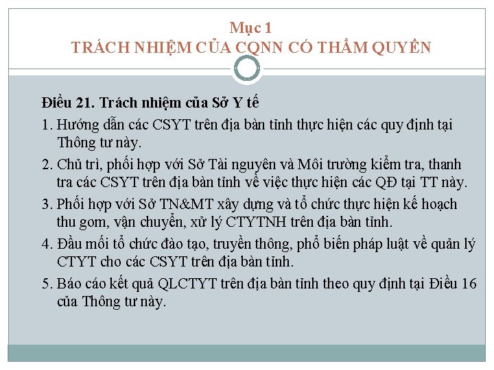Mục 1 TRÁCH NHIỆM CỦA CQNN CÓ THẨM QUYỀN Điều 21. Trách nhiệm của